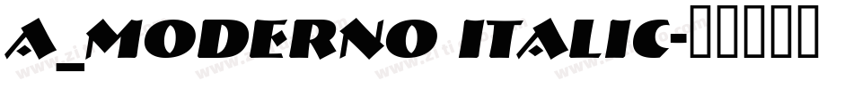 a_Moderno Italic字体转换